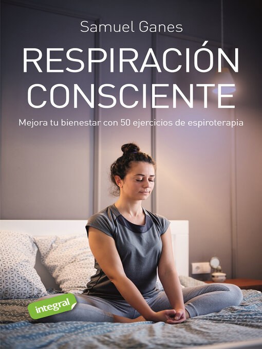 Title details for Respiración consciente by Samuel Ganes - Available